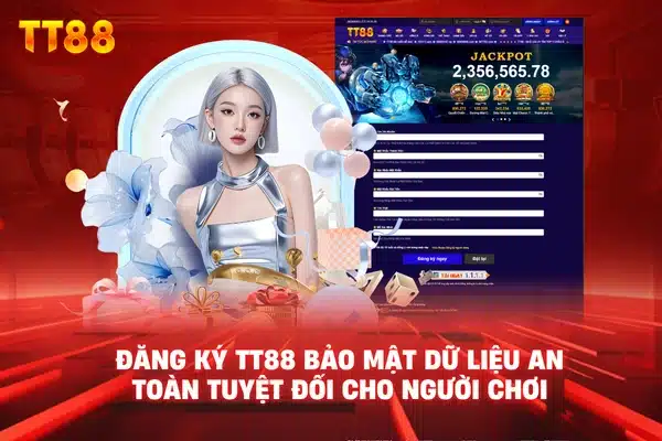 Đăng Ký TT88 bảo mật dữ liệu an toàn tuyệt đối cho người chơi
