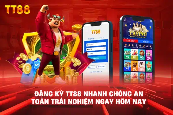 Đăng Ký TT88 nhanh chóng an toàn trải nghiệm ngay hôm nay