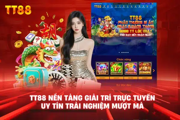 TT88 nền tảng giải trí trực tuyến uy tín trải nghiệm mượt mà